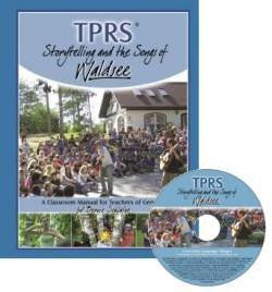 TPRS© - German Song & Storytelling Classroom Manual
